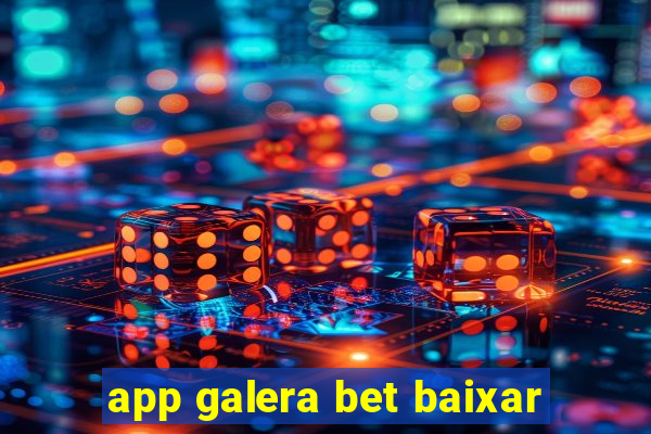 app galera bet baixar